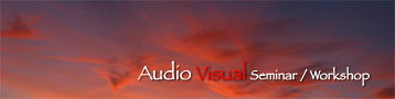 Audio Visual Workshop